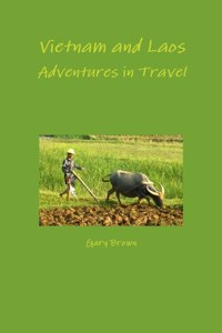 Vietnam and Laos - Adventures in Travel