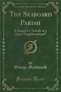 The Seaboard Parish: A Sequel to 