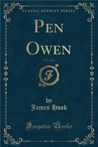 Pen Owen, Vol. 1 of 3 (Classic Reprint)