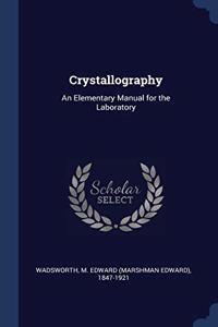 CRYSTALLOGRAPHY: AN ELEMENTARY MANUAL FO