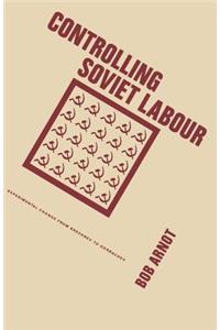Controlling Soviet Labour