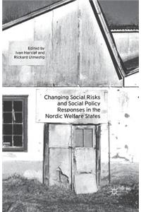 Changing Social Risks and Social Policy Responses in the Nordic Welfare States