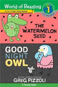 Watermelon Seed and Good Night Owl 2-In-1 Listen-Along Reader