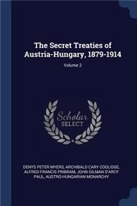 The Secret Treaties of Austria-Hungary, 1879-1914; Volume 2
