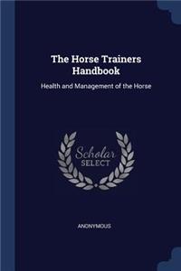 The Horse Trainers Handbook