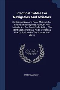 Practical Tables For Navigators And Aviators
