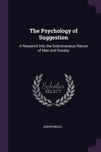 The Psychology of Suggestion