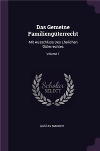 Das Gemeine Familiengüterrecht