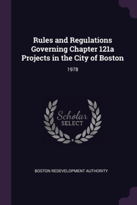 Rules and Regulations Governing Chapter 121a Projects in the City of Boston