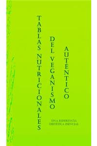Tablas Nutricionales del Veganismo Autï¿½ntico