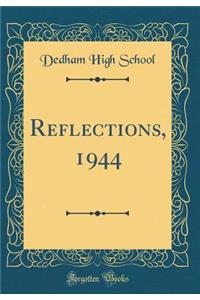 Reflections, 1944 (Classic Reprint)