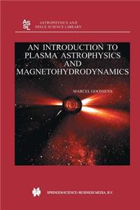 Introduction to Plasma Astrophysics and Magnetohydrodynamics