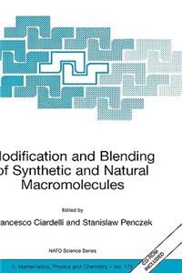 Modification and Blending of Synthetic and Natural Macromolecules