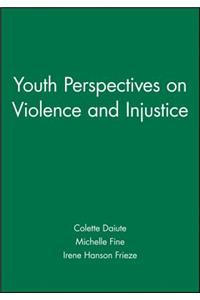 Youth Perspectives on Violence and Injustice