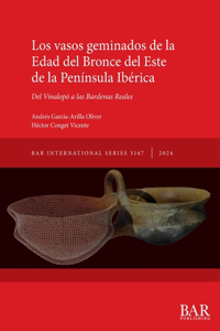 vasos geminados de la Edad del Bronce del Este de la Península Ibérica