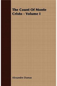 The Count of Monte Cristo - Volume I