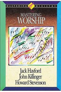 Mastering Worship
