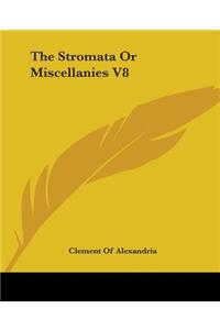 Stromata Or Miscellanies V8