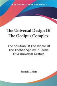 Universal Design Of The Oedipus Complex