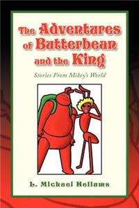 Adventures of Butterbean and the King