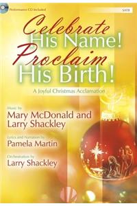 Celebrate His Name! Proclaim His Birth! - Satb Score with CD