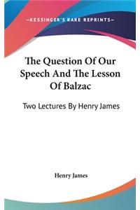 The Question Of Our Speech And The Lesson Of Balzac