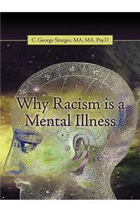 Why Racism is a Mental Illness