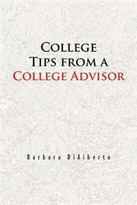 College Tips from a College Advisor