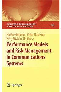 Performance Models and Risk Management in Communications Systems