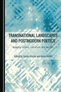 Transnational Landscapes and Postmodern Poetics