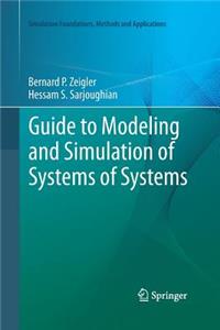 Guide to Modeling and Simulation of Systems of Systems