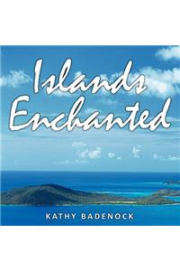 Islands Enchanted