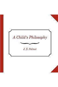 A Child's Philosophy