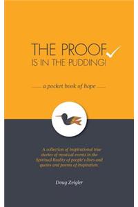 Proof Is in the Pudding - A Pocket Book of Hope
