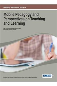 Mobile Pedagogy and Perspectives on Teaching and Learning