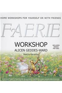 Faerie Workshop