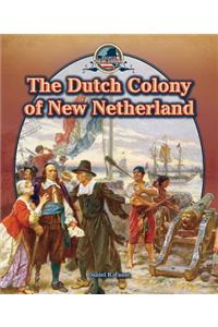 The Dutch Colony of New Netherland