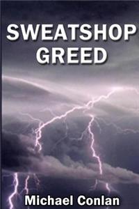 Sweatshop Greed