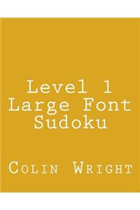 Level 1 Large Font Sudoku: Fun, Large Grid Sudoku Puzzles