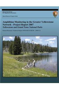 Amphibian Monitoring in the Greater Yellowstone Network - Project Report 2007