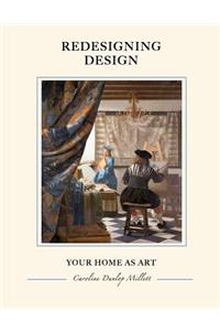 ReDesigning Design: Your Home as Art