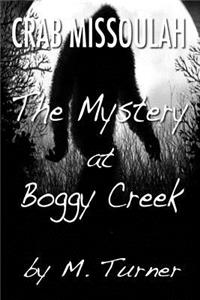 Crab Missoulah and the Mystery at Boggy Creek