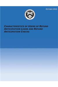 Characteristics of Users of Refund Anticipation Loans and Refund Anticipation Checks