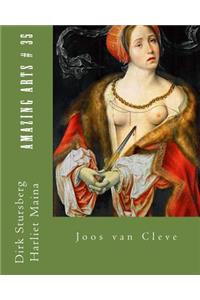 Amazing Arts # 35: Joos Van Cleve