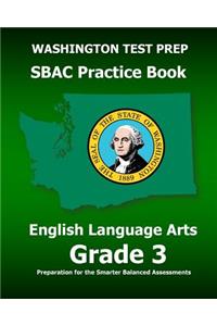 WASHINGTON TEST PREP SBAC Practice Book English Language Arts Grade 3