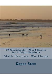 30 Worksheets - Word Names for 9 Digit Numbers