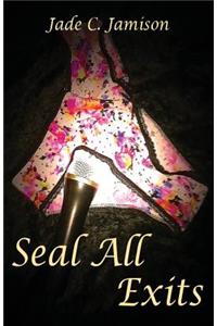 Seal All Exits