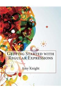 Getting Started with Regular Expressions