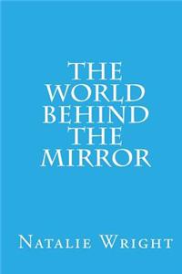 World Behind the Mirror