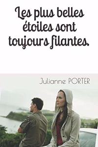 Les Plus Belles �toiles Sont Toujours Filantes.